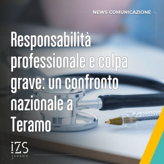 Responsabilità e colpa grave in ambito sanitario: un confronto nazionale all’Università di Teramo