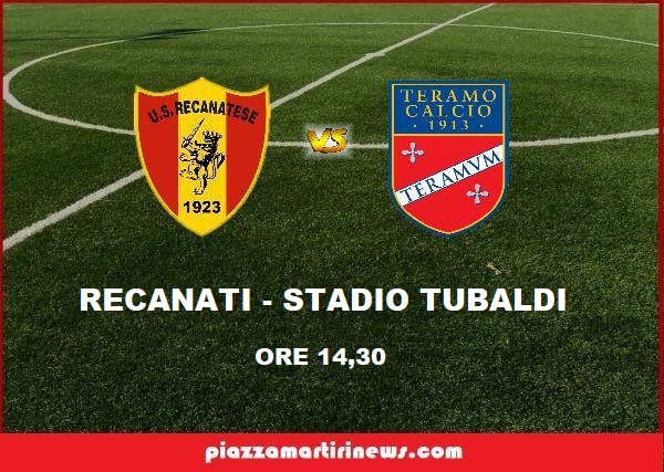 Recanatese vs Teramo: Le formazioni – Le partite di oggi – La classifica