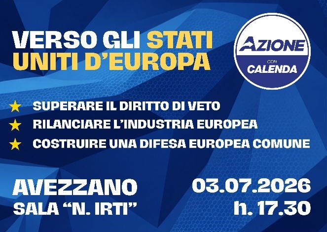 Azione apre a Avezzano il dibattito sulle riforme per un’Europa più forte